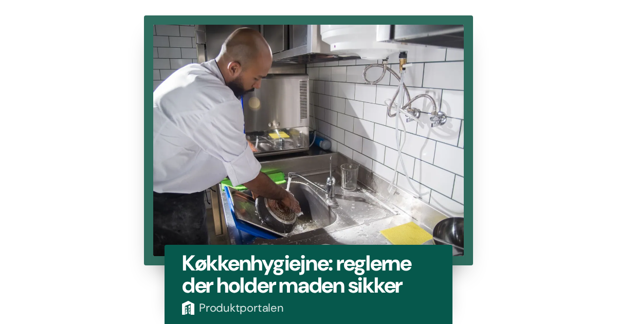 Køkkenhygiejne: reglerne der holder maden sikker