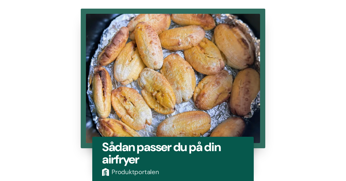 Sådan passer du på din airfryer